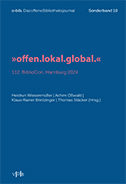 					Ansehen Bd. 10: "offen.lokal.global.": 112. BiblioCon, Hamburg 2024
				