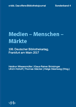 					Ansehen Bd. 4: Medien - Menschen - Märkte : 106. Deutscher Bibliothekartag, Frankfurt am Main 2017
				